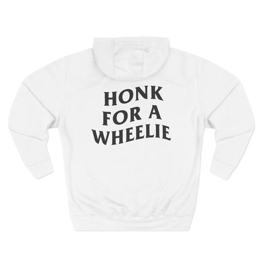 (280 GSM) HONK FOR WHEELIE HOODIE